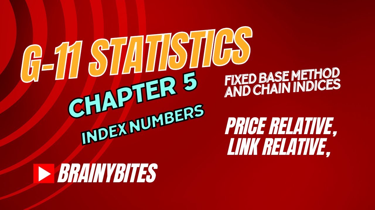 Class-11 Statistics | Chapter 5 Index Numbers | Fixed Base Method | Chain Indices by Brainybites |