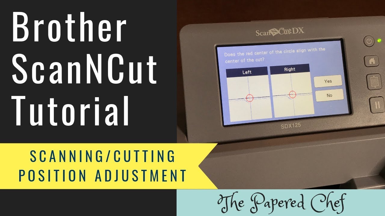 Brother ScanNCut CM350 & SDX125 - Scanning/Cutting Position Adjustment - Aligning your Cutting Blade