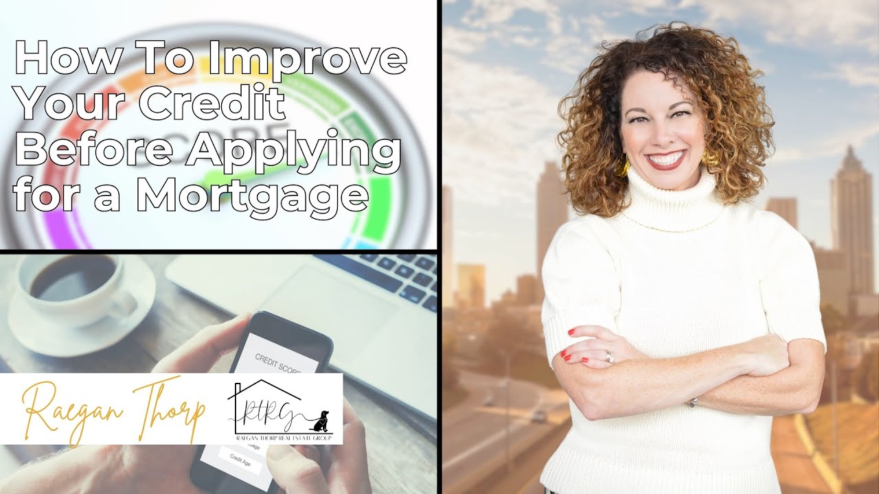 How To Improve Your Credit Before Applying for a Mortgage