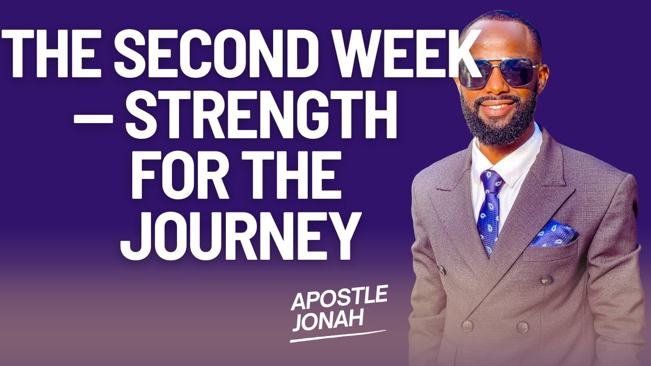ВТОРАЯ НЕДЕЛЯ — СИЛА ДЛЯ ПУТЕШЕСТВИЯ