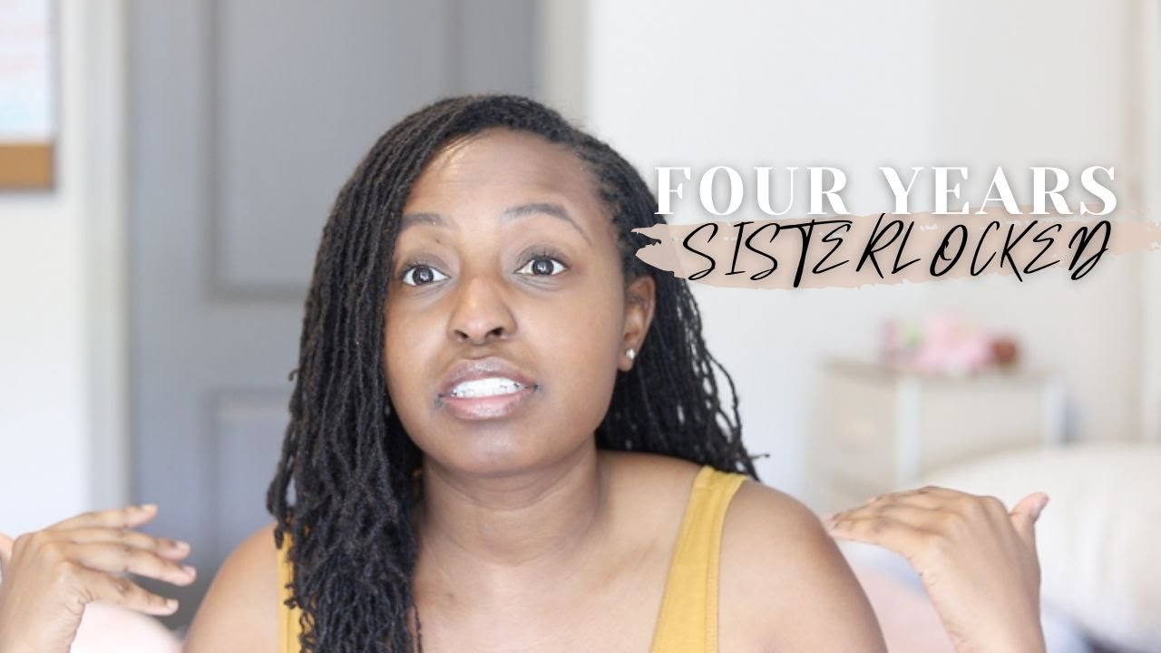 FOUR YEARS SISTERLOCKS UPDATE!