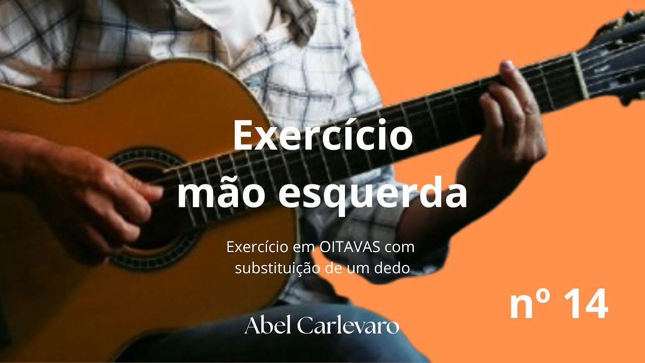 Abel Carlevaro - EX. MÃO ESQUERDA nº 14 ( ex. de oitavas com substituição de um dedo).