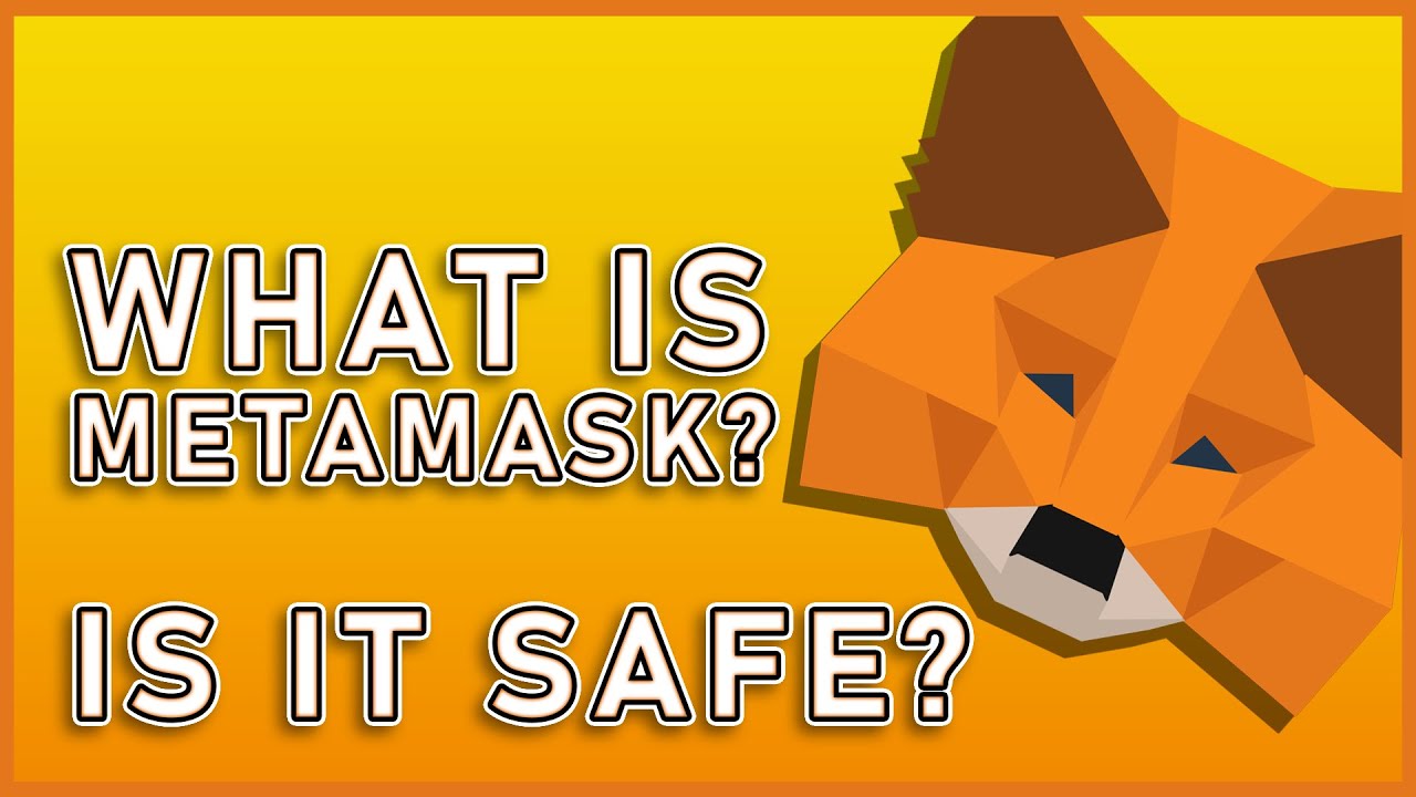 WHAT IS METAMASK + IS IT SAFE? - 2022 GUIDE