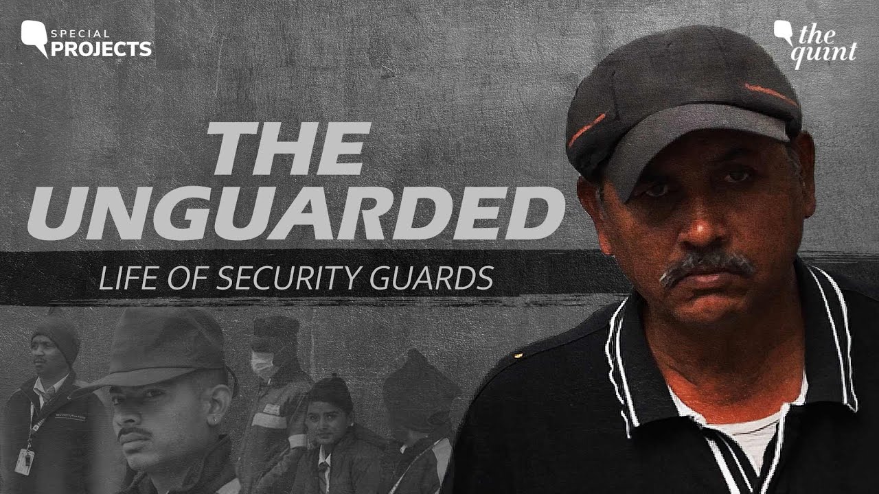 The Unguarded Life Of Security Guards | The Quint's Documentary