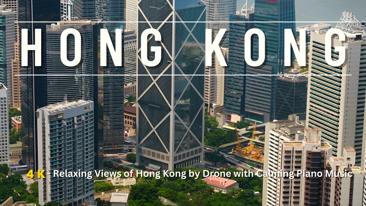 Hong Kong in 4K - Scenic Relaxation Video With Calming Piano Music