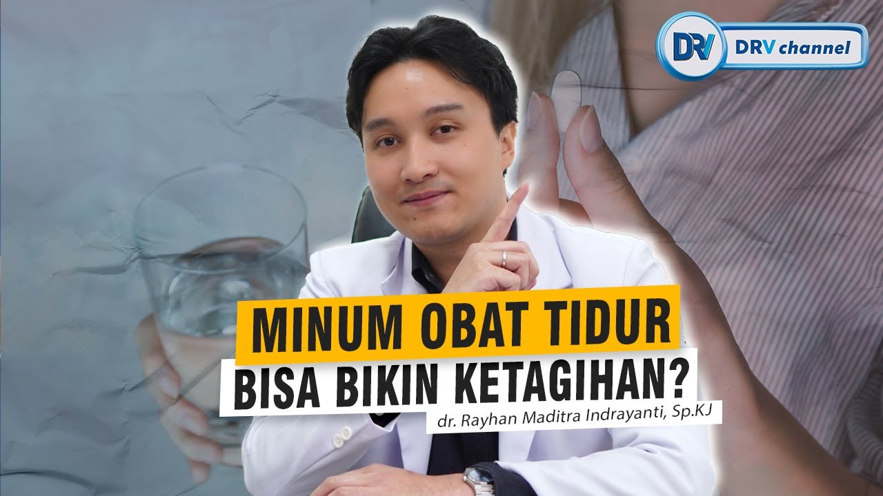 dr Rayhan | Susah Tidur, Haruskah Minum Obat? Psikiater Jelaskan yang Aman & Efektif!