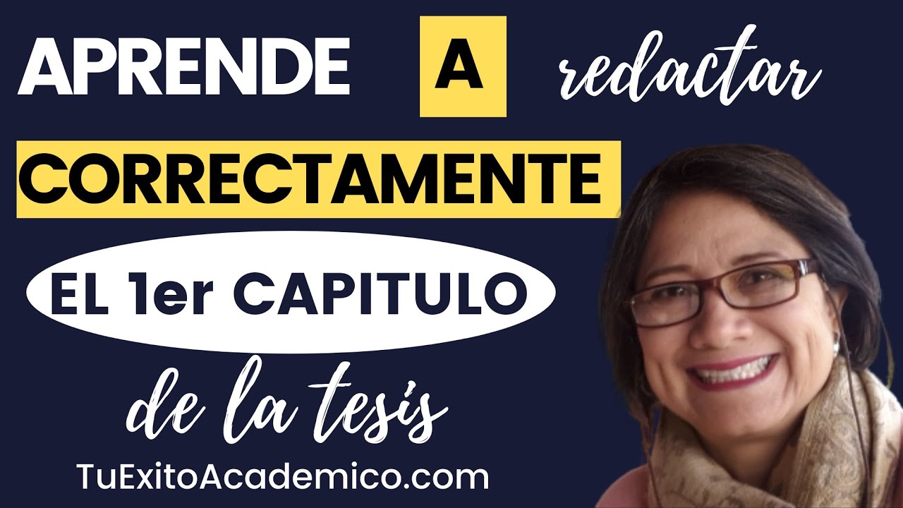 💥Aprende a [REDACTAR] correctamente el 👉PRIMER👈 capitulo de la tesis