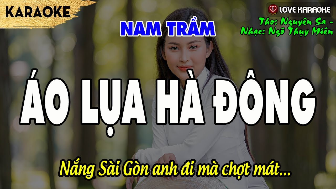 Karaoke Áo Lụa Hà Đông Tone Nam Trầm | Love Karaoke