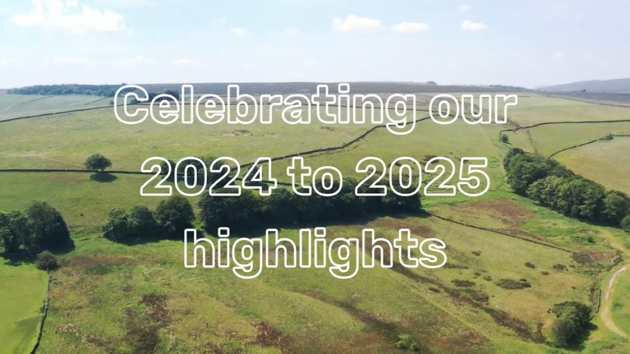 *Highlights from 2024-2025* | Sheffield & Rotherham Wildlife Trust