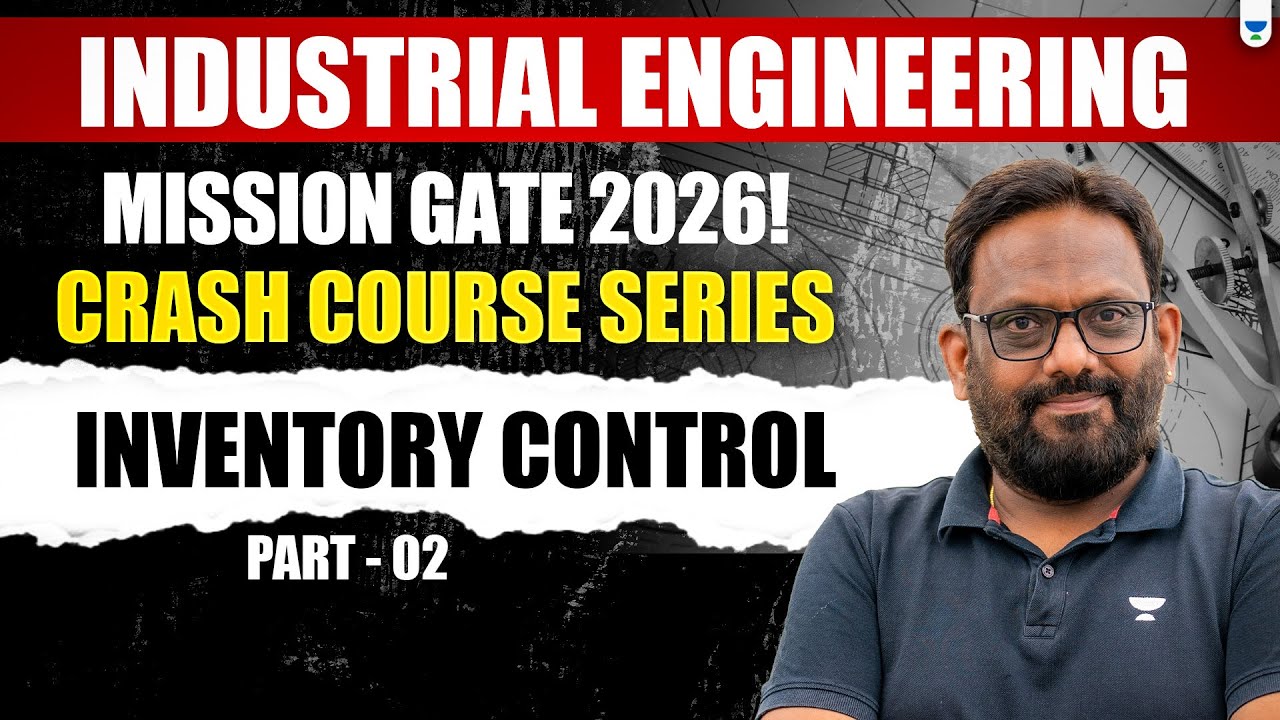 Mission GATE 2026:  Industrial Engineering | Inventory Control - 2 | Explained By Praveen Kulkarni