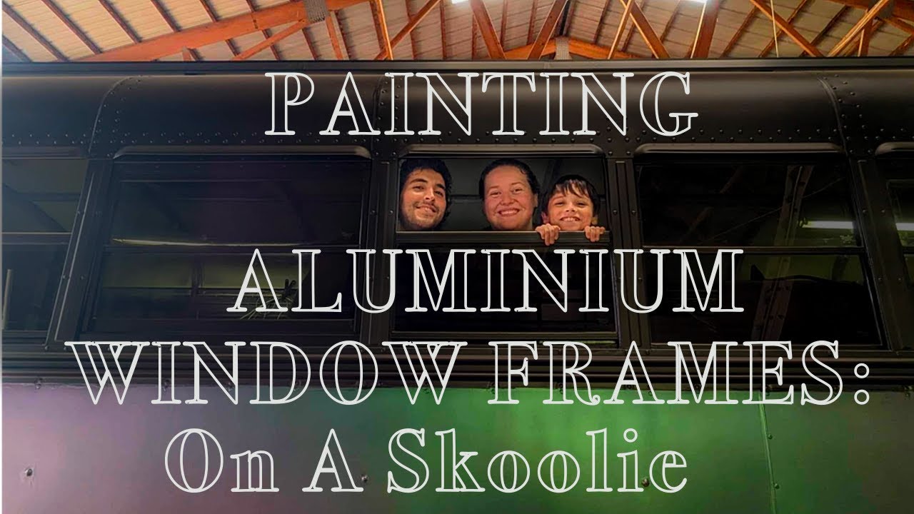 School Bus Window Painting & Sealing | Skoolie Conversion