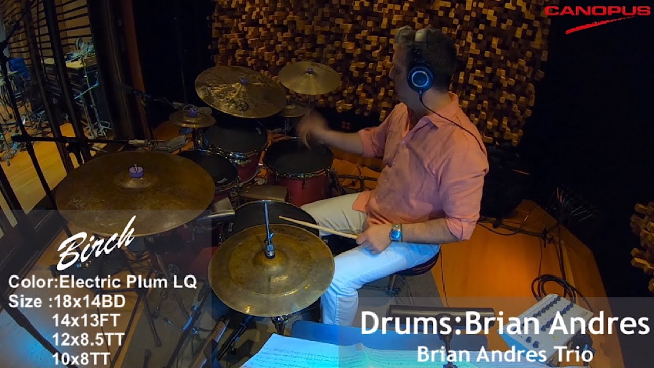 [CANOPUS / カノウプス] Brian Andres plays Canopus Birch