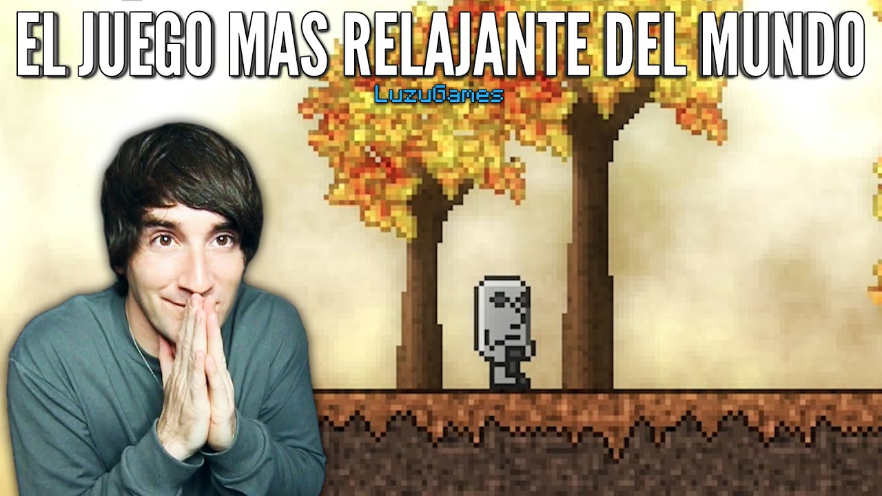 EL JUEGO MAS RELAJANTE DEL MUNDO - [LuzuGames]