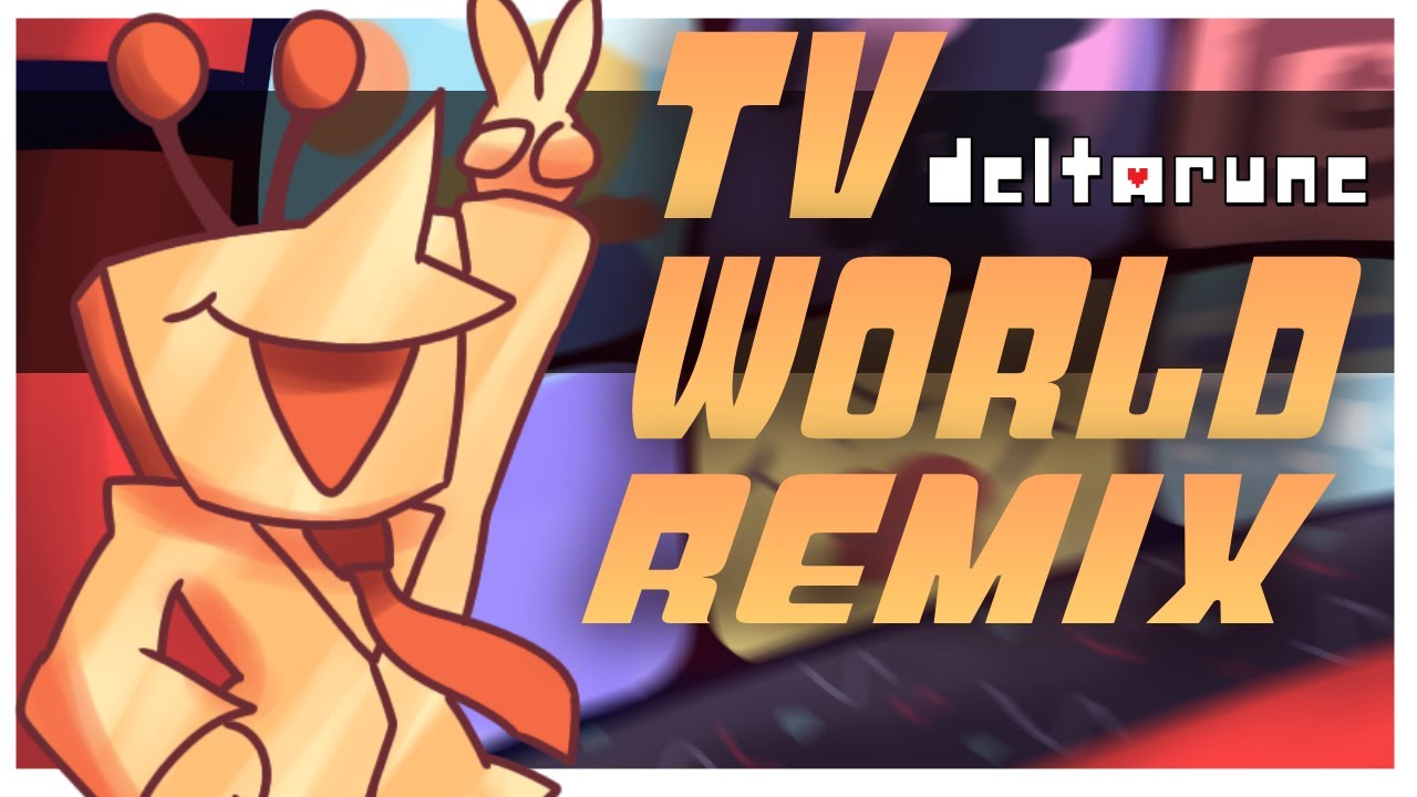 TV WORLD REMIX - Deltarune Chapter 3