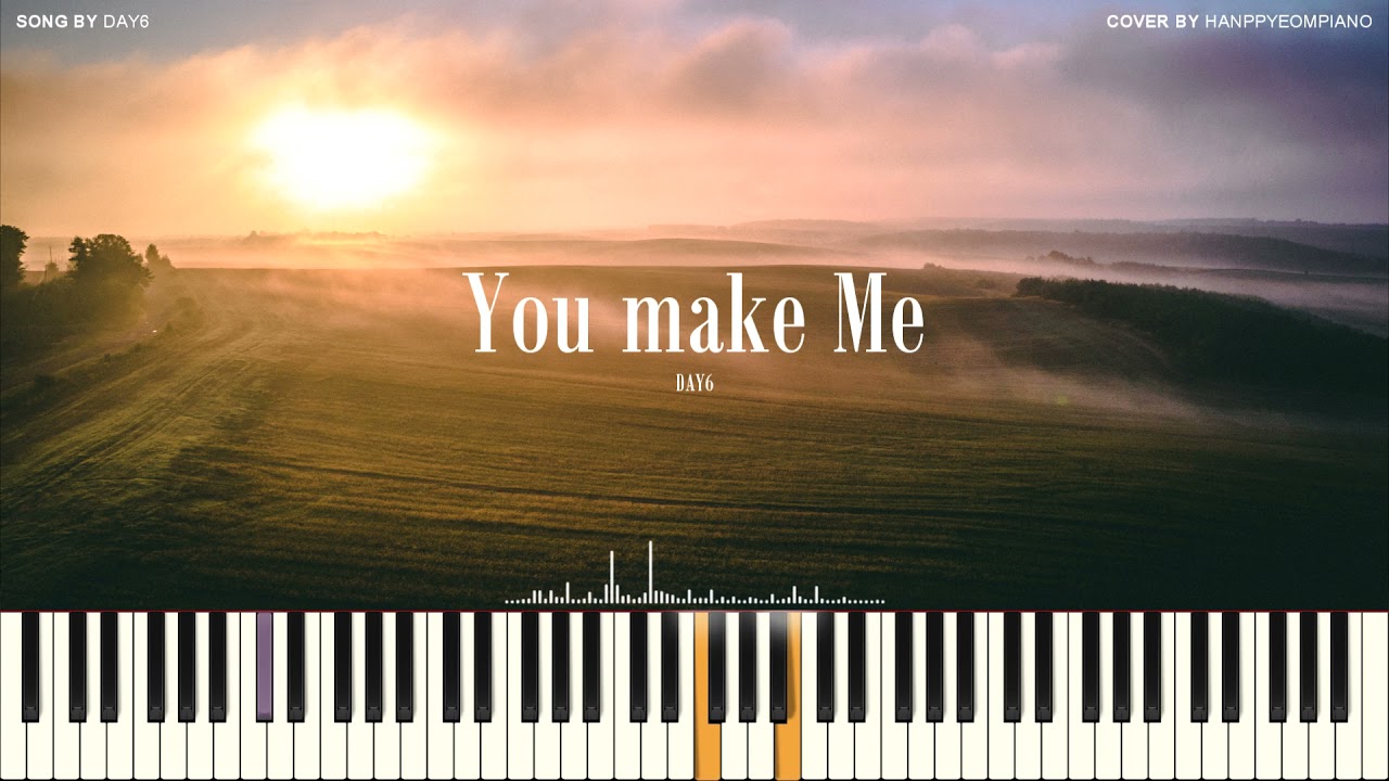 DAY6(데이식스) - You make Me PIANO COVER