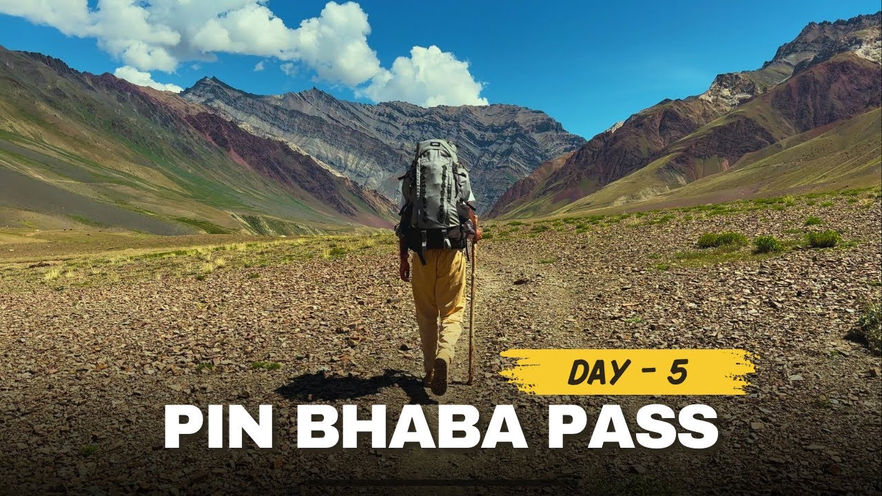 Day - 5/5 Pin Bhaba Pass | Reached Kaza 