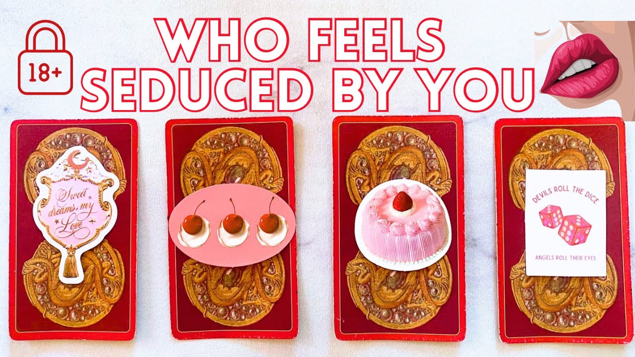 ❤️‍🔥🍒WHO FEELS SEDUCED BY YOU 🎲❤️‍🔥 PICK A CARD Tarot reading