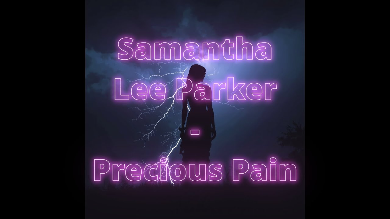 Samantha Lee Parker - Precious Pain