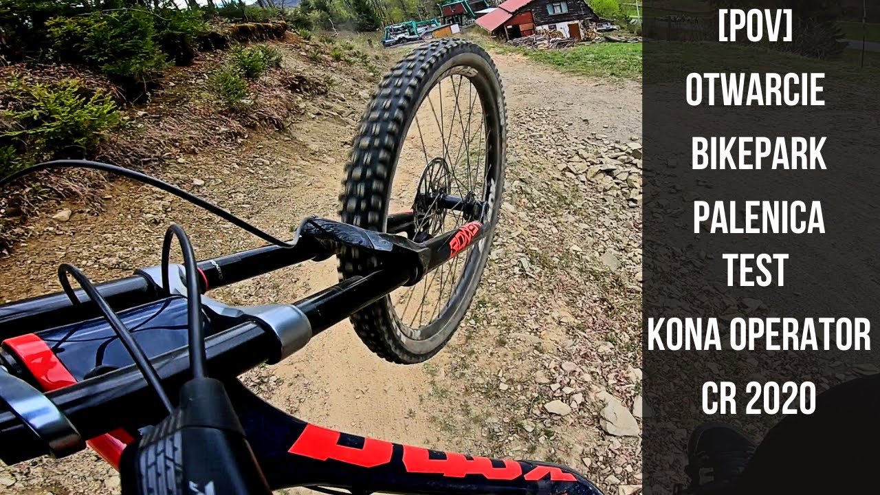 POV OTWARCIE BIKE PARK PALENICA -TEST KONA OPERATOR CR 2020
