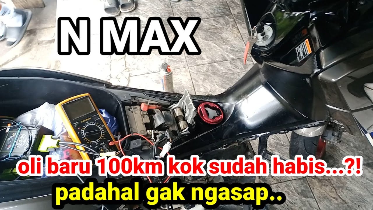Baru 100km oli N MAX sudah habis padahal tidak ngasap