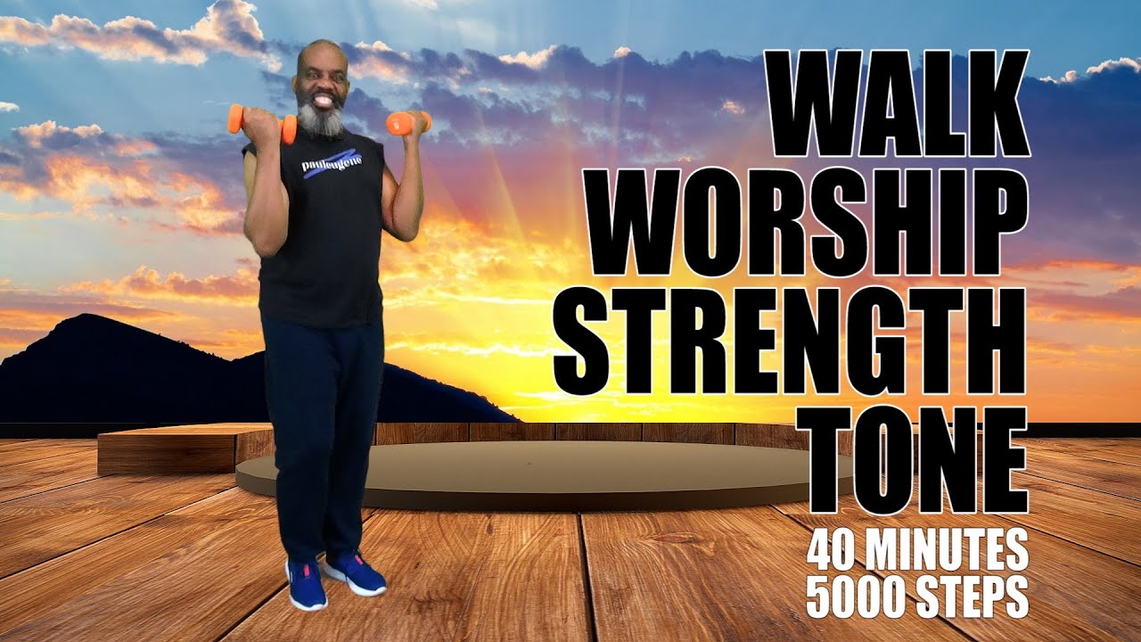 Walk Worship Strength Tone with Dumbbells | 40 Minutes | 5000 Steps |  Body Soul Spirit | Praise God