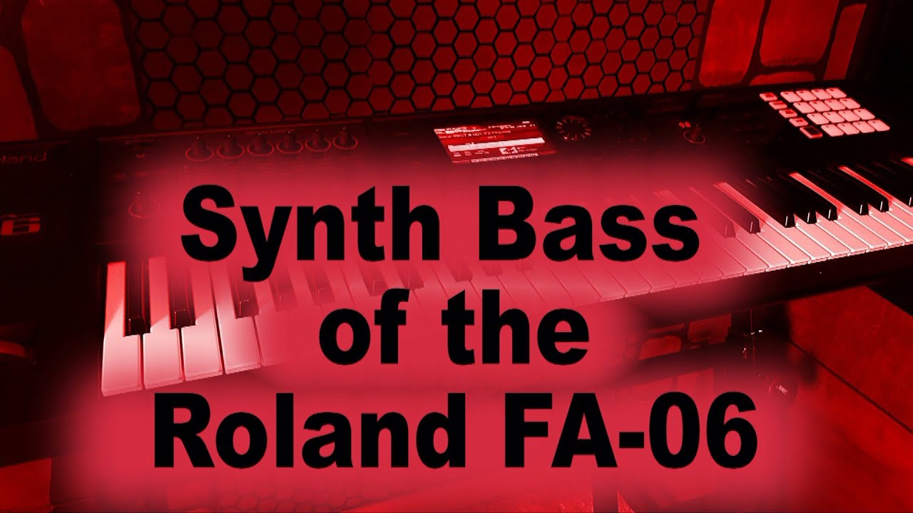 All the Synth Bass tones / patches / sounds of the Roland FA-06 / FA-08 keyboard - 17 of 19