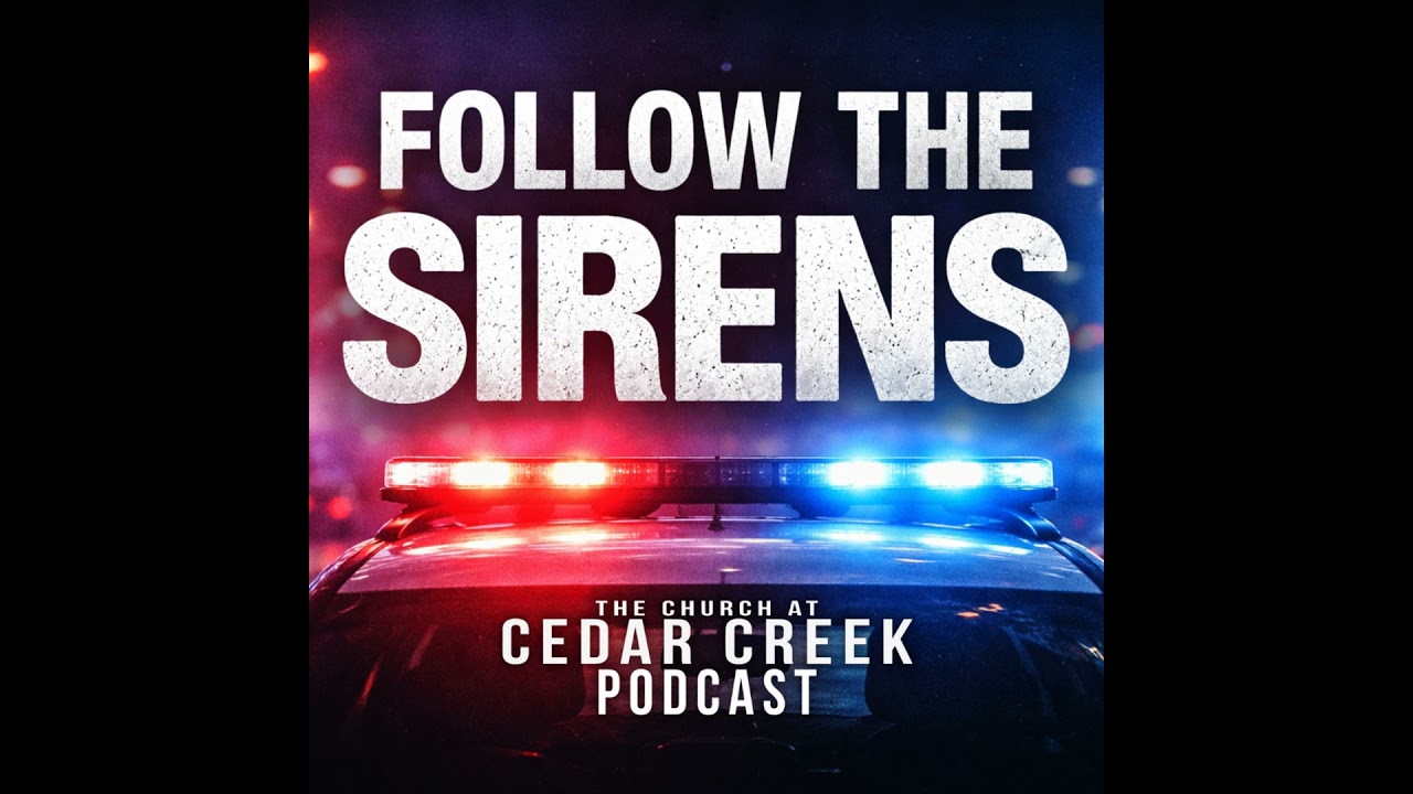 Follow the Sirens | Urgency to Share the Gospel