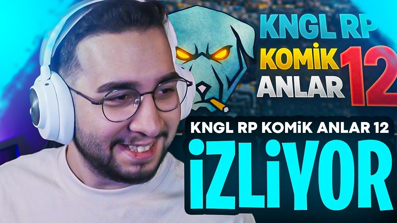 ERAY - KNGL RP KOMİK ANLAR #12 İZLİYOR!