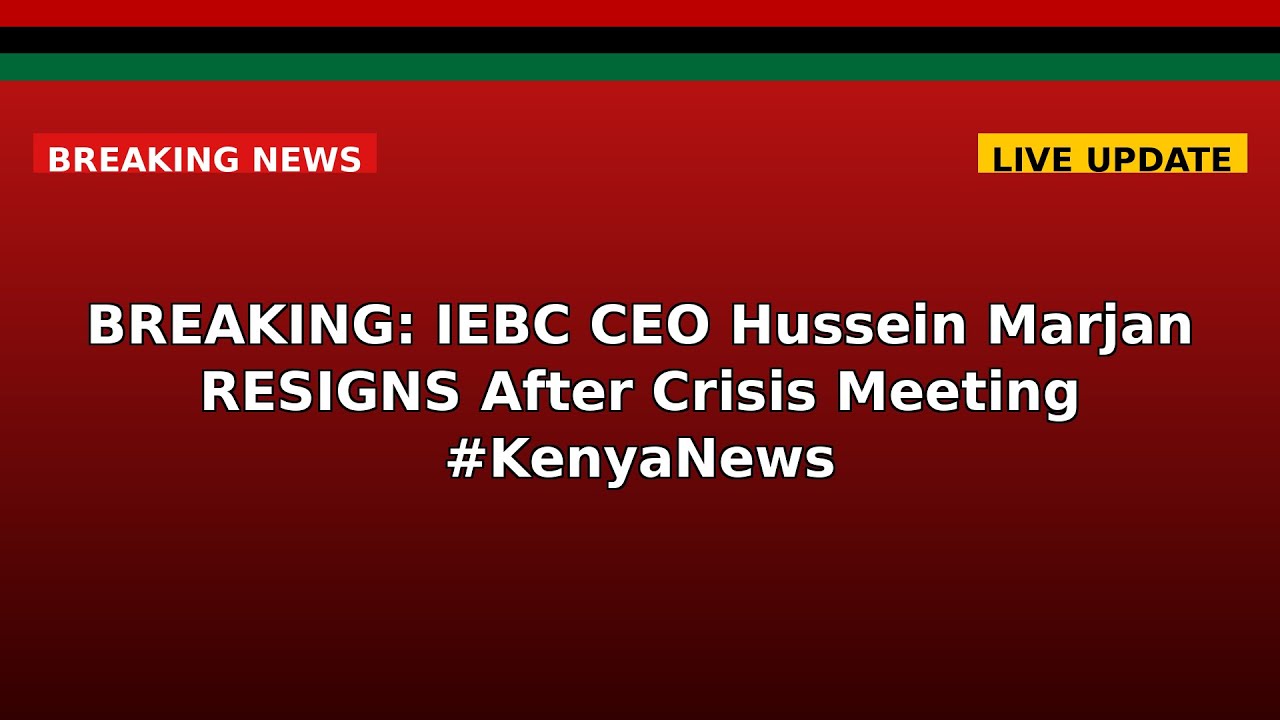 BREAKING: IEBC CEO Hussein Marjan RESIGNS After Crisis Meeting #KenyaNews