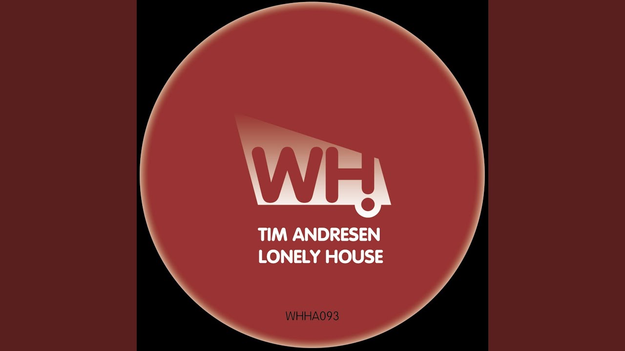 Lonely House (Original Mix)