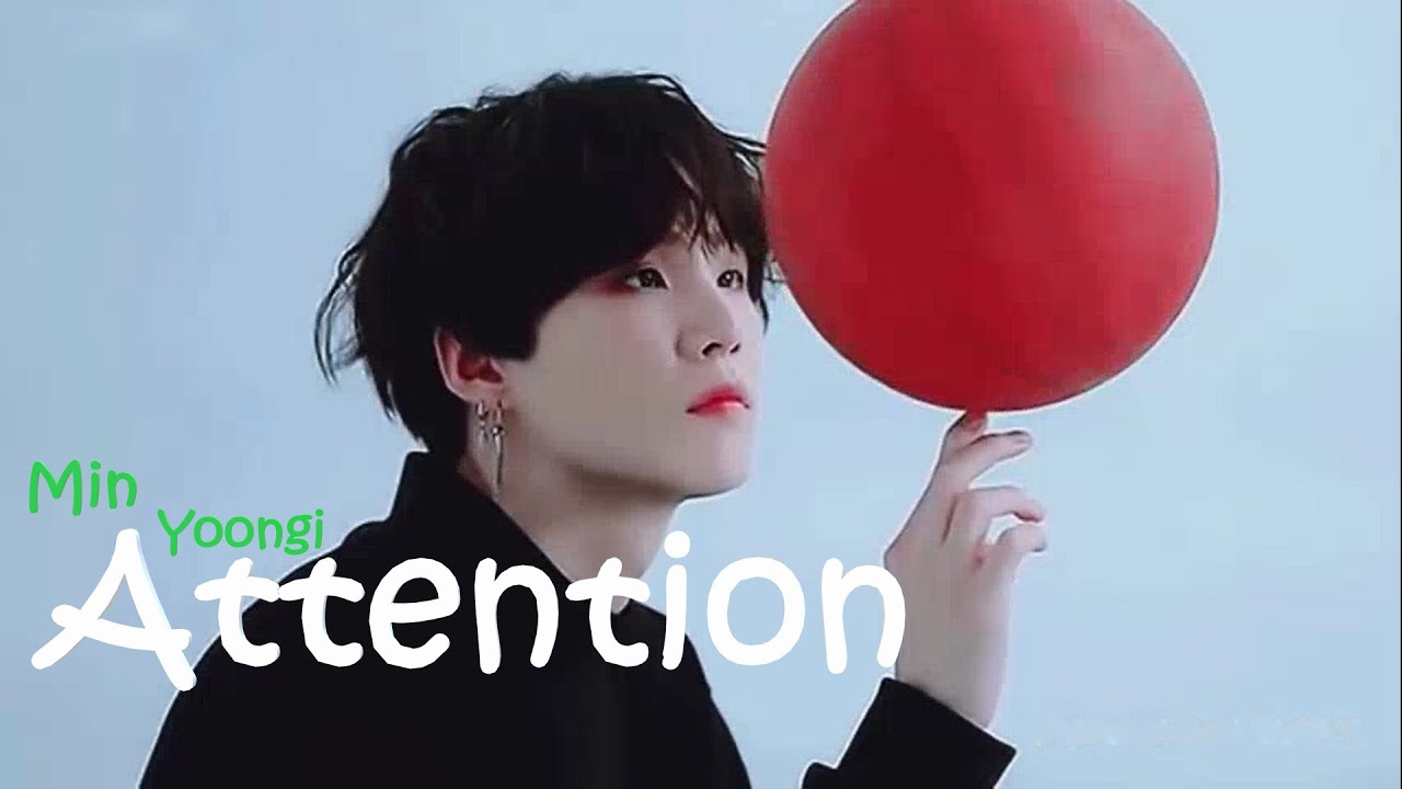 Attention - Min Yoongi 'FMV'