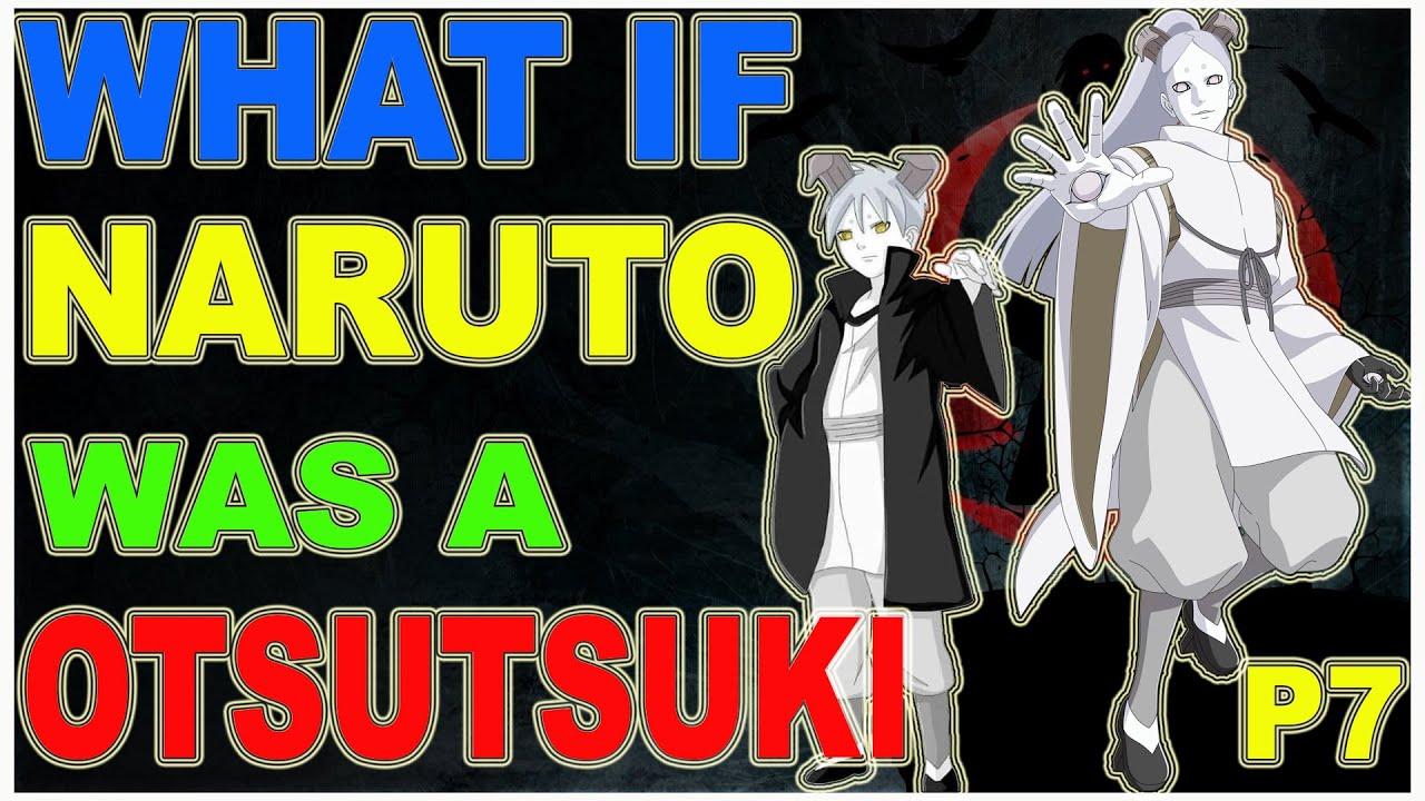 What if naruto was a otsutsuki part 7