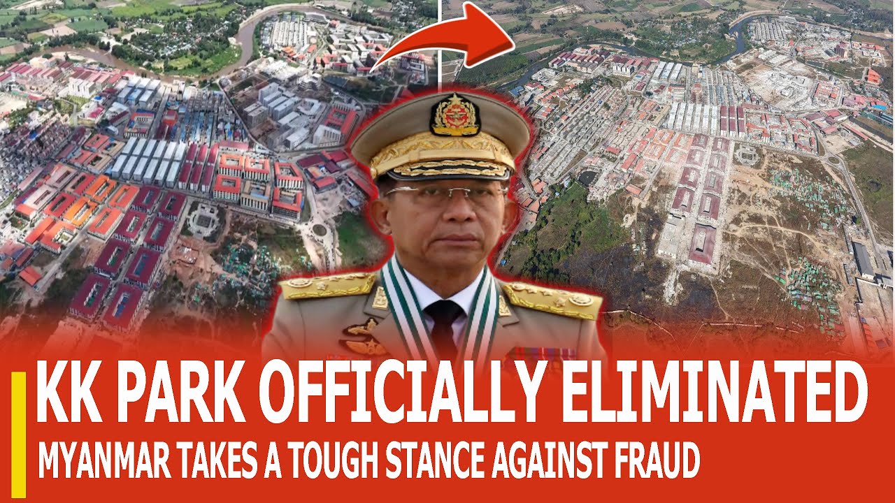 KK PARK OFFICIALLY ELIMINATED: MYANMAR’S LARGE-SCALE CRACKDOWN ON ONLINE FRAUD & ILLEGAL GAMBLING