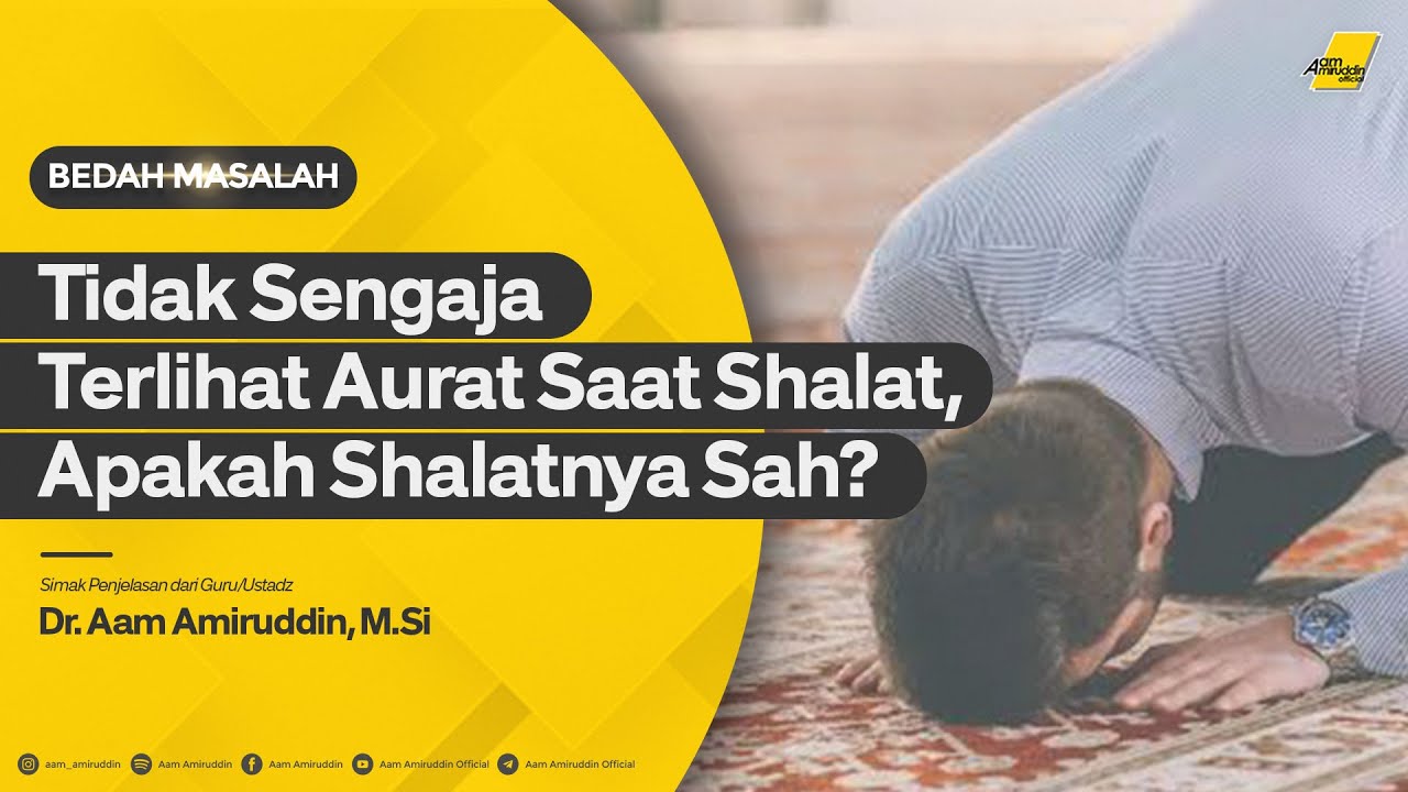 Tidak Sengaja Terlihat Aurat Saat Shalat, Apakah Shalatnya Sah? [BEDAH MASALAH]