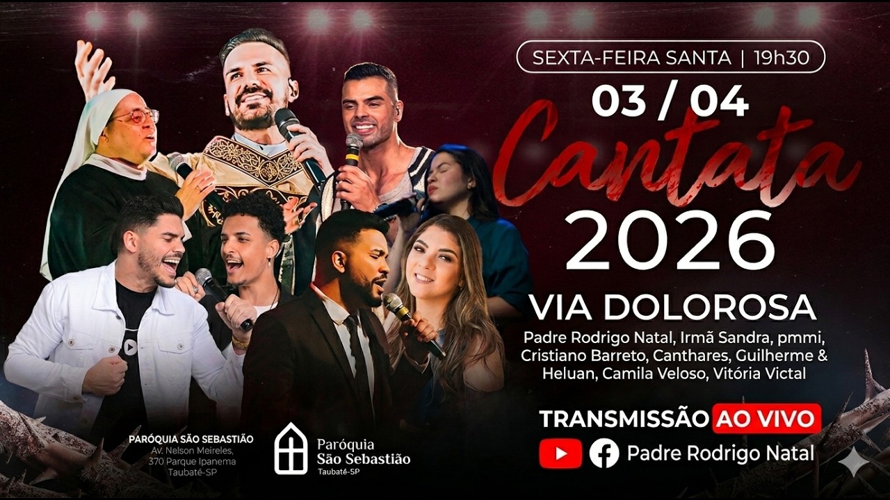 CANTATA - VIA DOLOROSA  | 03/04/26  | Padre Rodrigo Natal, Canthares e Convidados