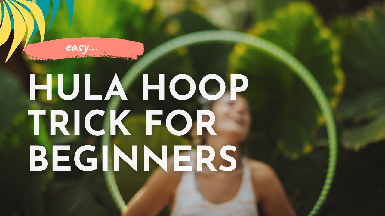 Easy HULA HOOP trick for beginners + variations · TUTORIAL ·