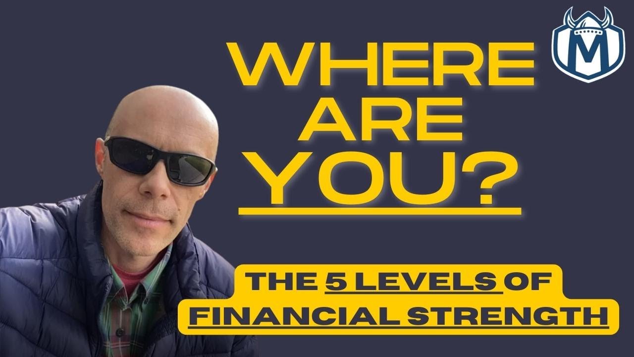 The 5 Levels of Financial Strength, Where are You?