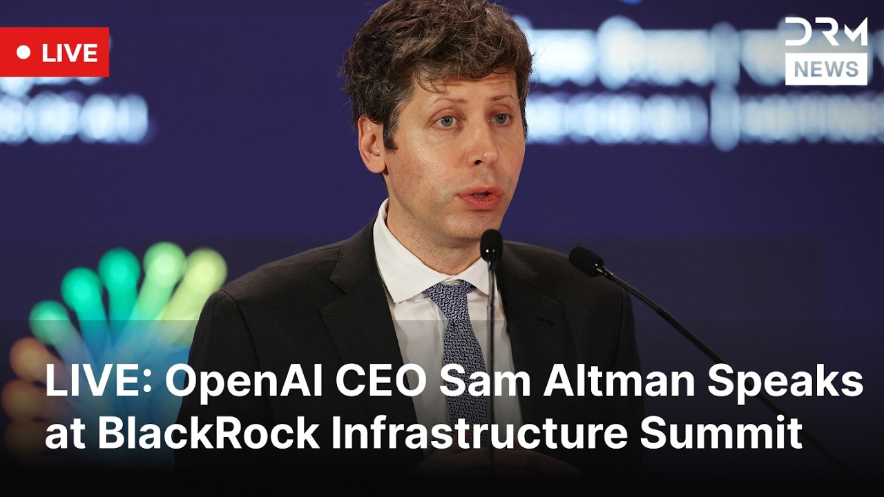 LIVE: OpenAI CEO Sam Altman Speaks at BlackRock Infrastructure Summit | DRM News