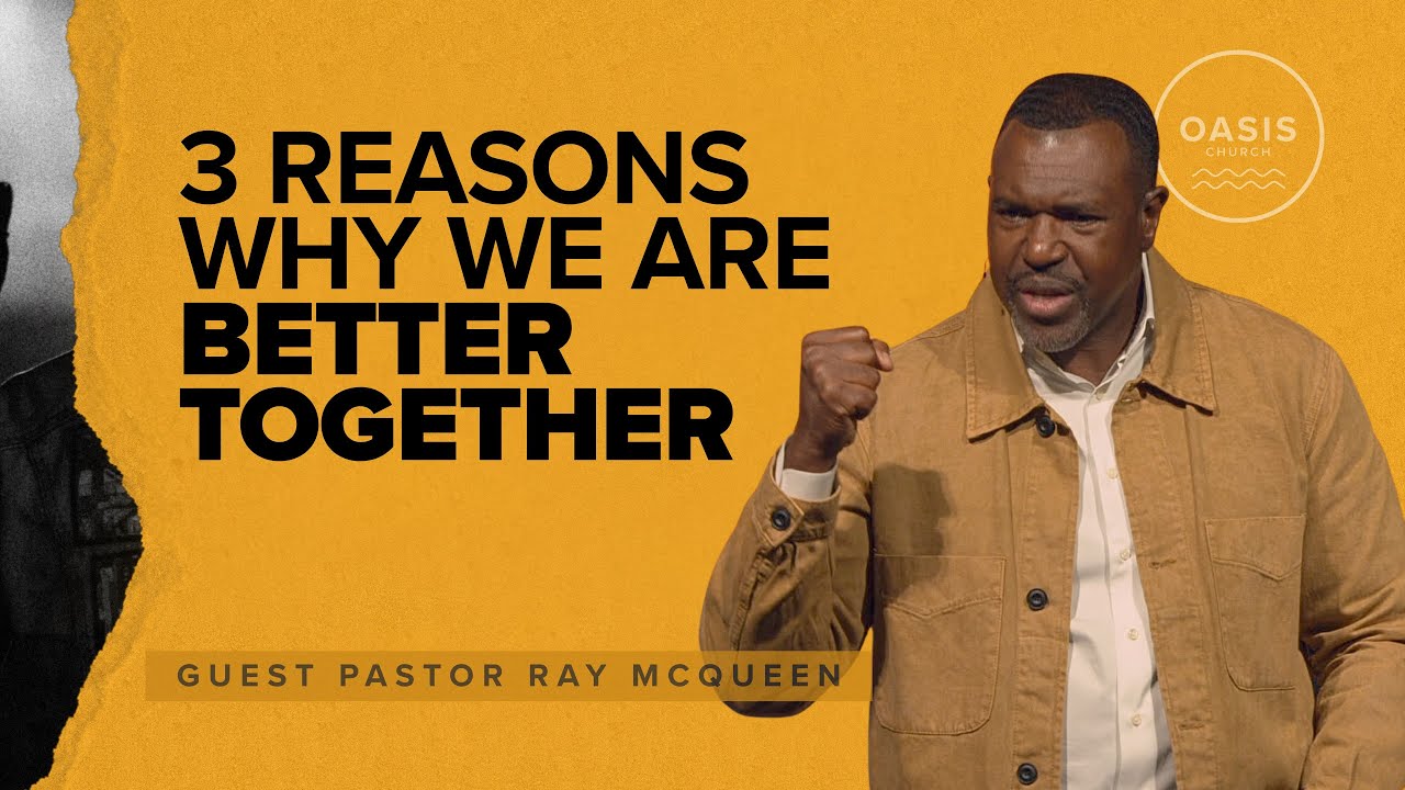 Better Together - Guest Pastor Ray McQueen