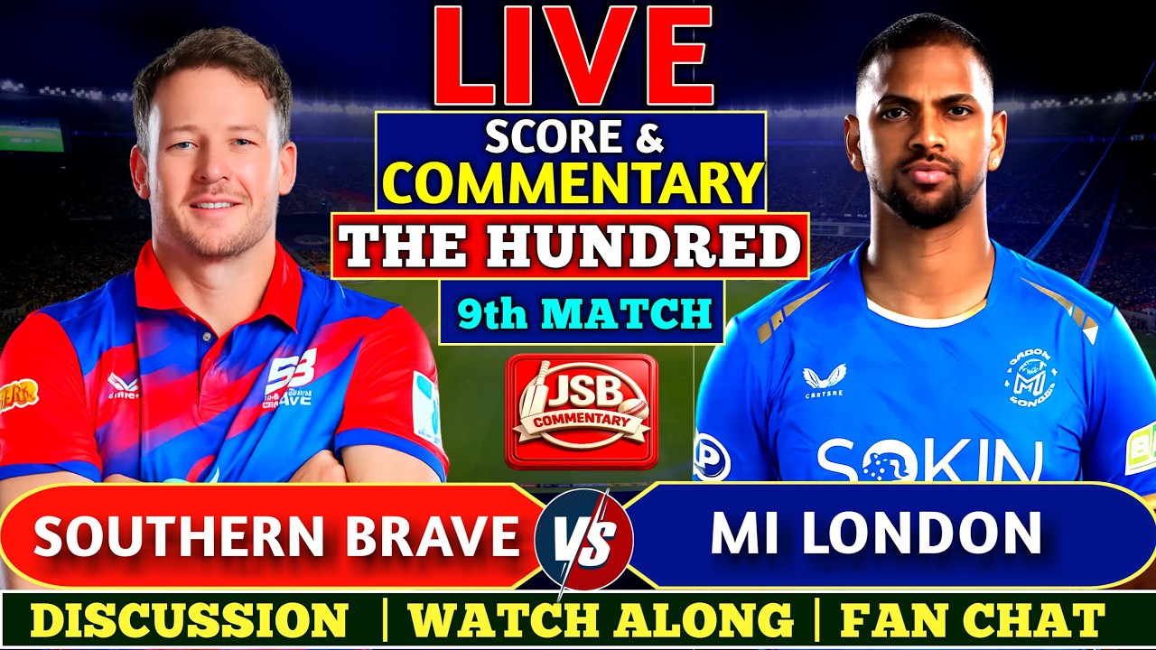 Southern Brave vs MI London | MIL vs SB 9th 100B The Hundred 2026 | Live Score & Fan Commentary