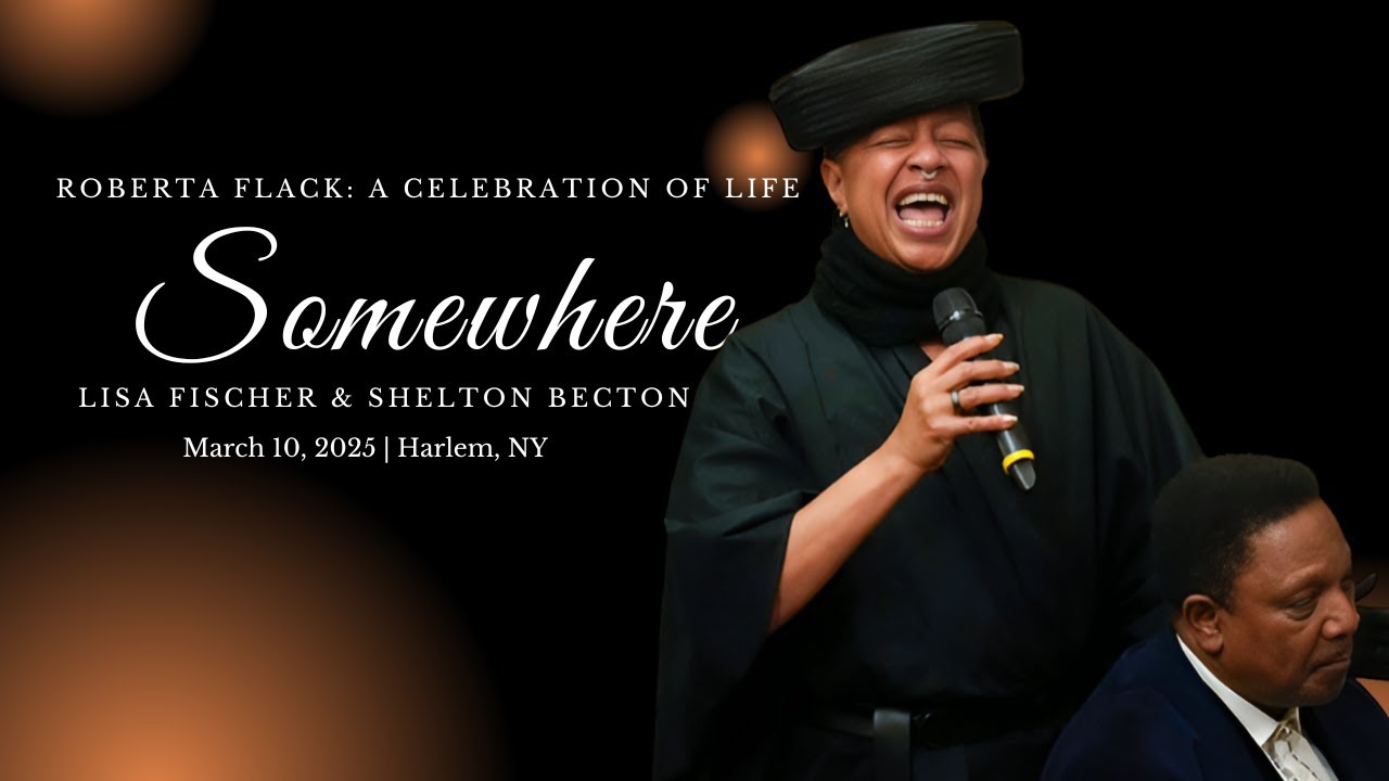 Lisa Fischer & Shelton Becton | Roberta Flack: A Celebration of Life