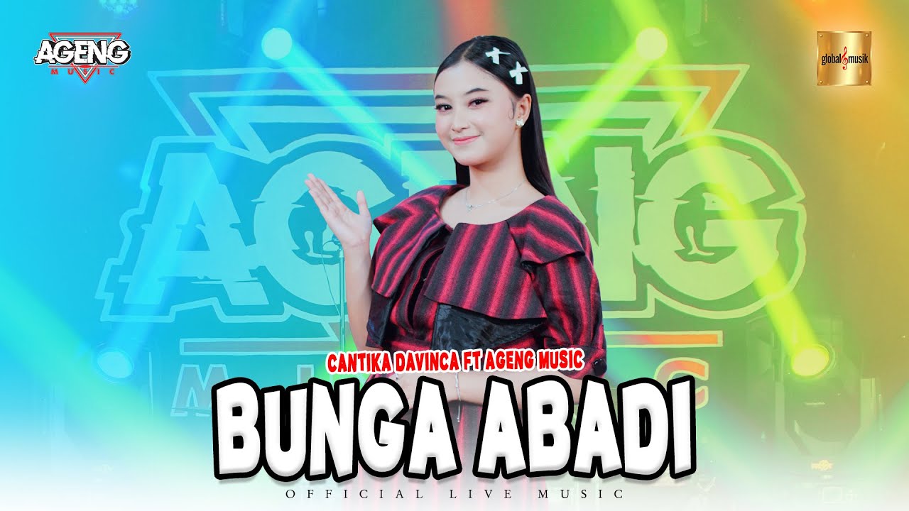 Cantika Davinca ft Ageng Music - Bunga Abadi (Official Live Music)
