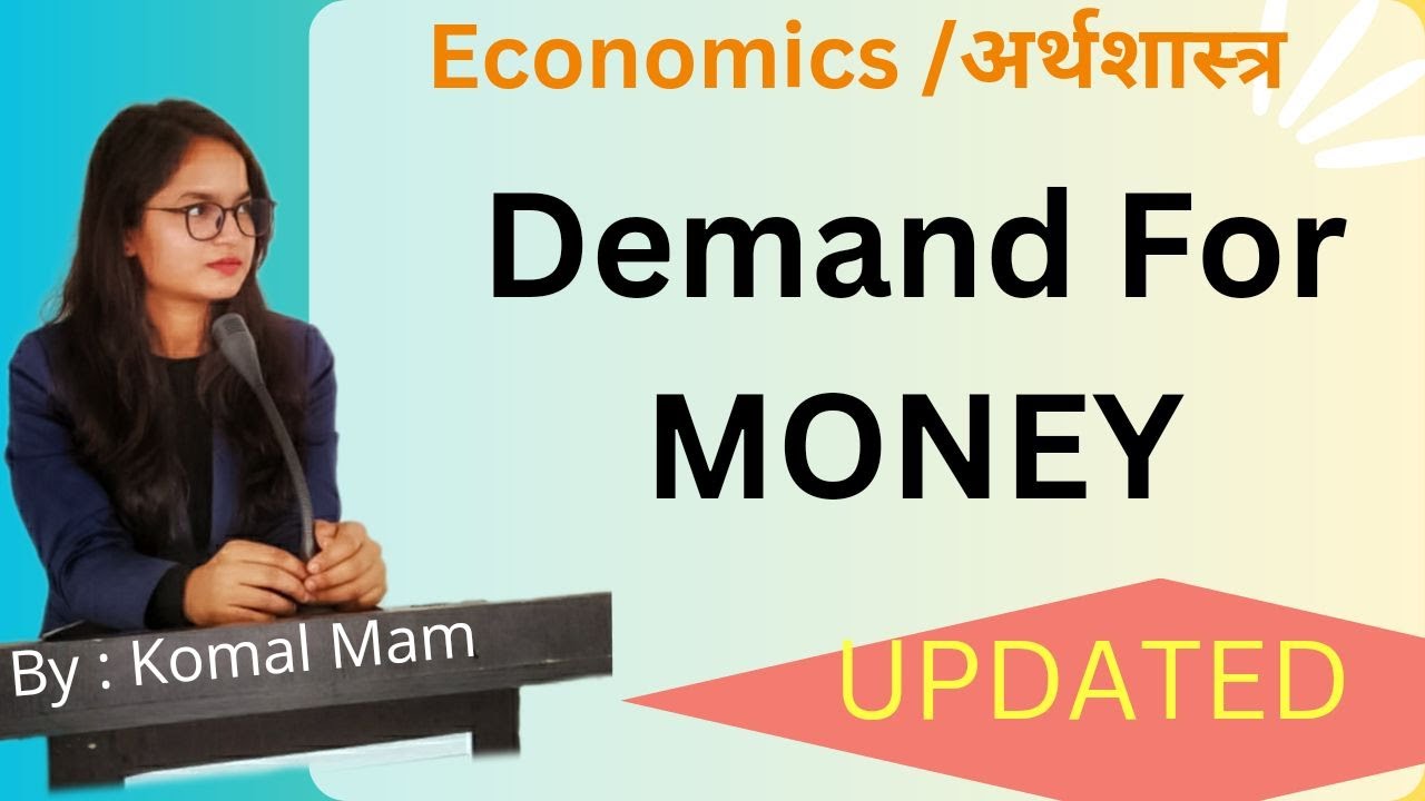 Demand For Money || By Komal Mam || EKOM Academy