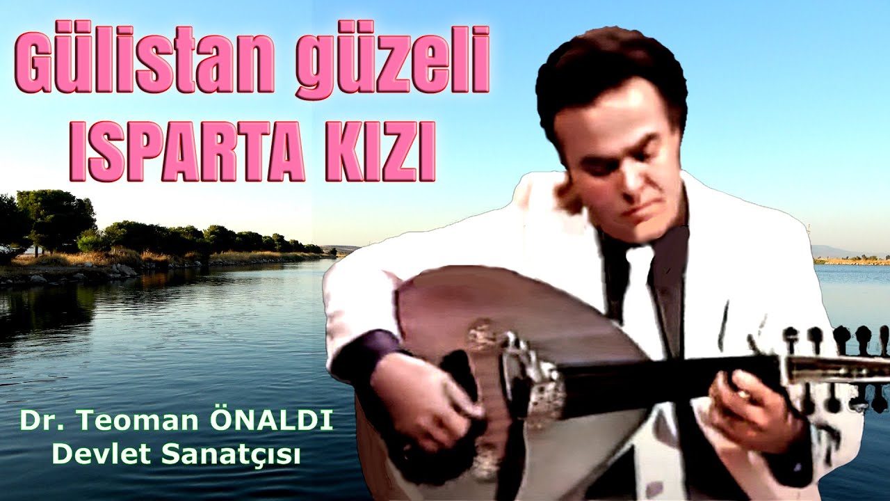 G&Uuml;LİSTAN G&Uuml;ZELİ ISPARTA KIZI (A&Ccedil;ARKEN HER SEHER ) - Dr. TEOMAN &Ouml;NALDI