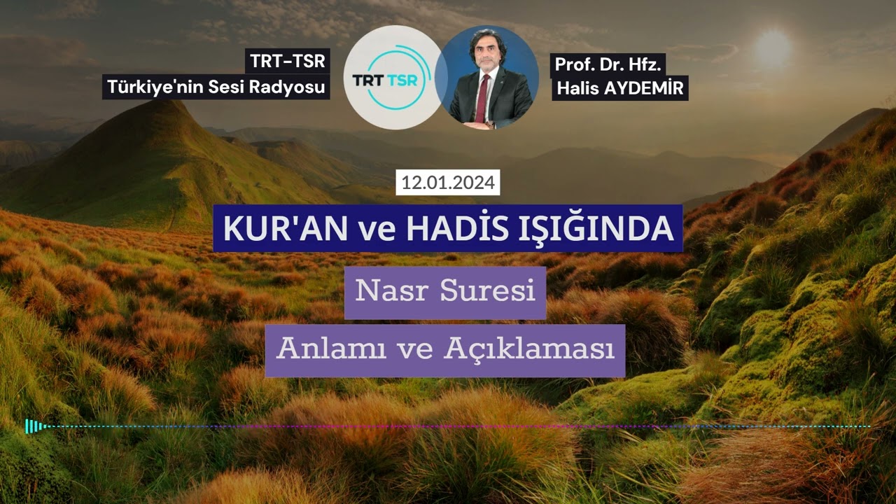 Nasr Suresi Anlamı ve Açıklaması  | TRT TSR Günebakan Programı | 12.01.2024