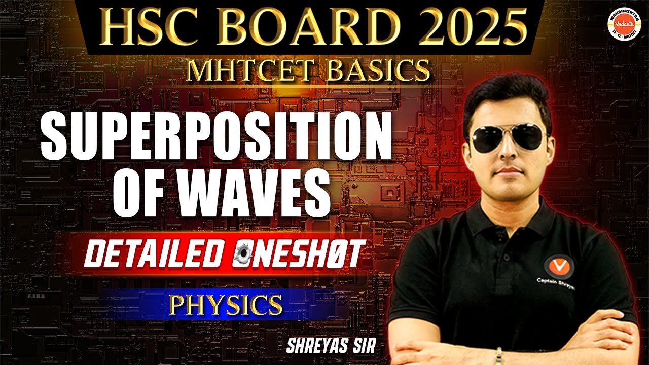 Superposition of Waves | HSC Maharashtra Board | Detailed One shot | Physics | Shreyas sir Vedantu