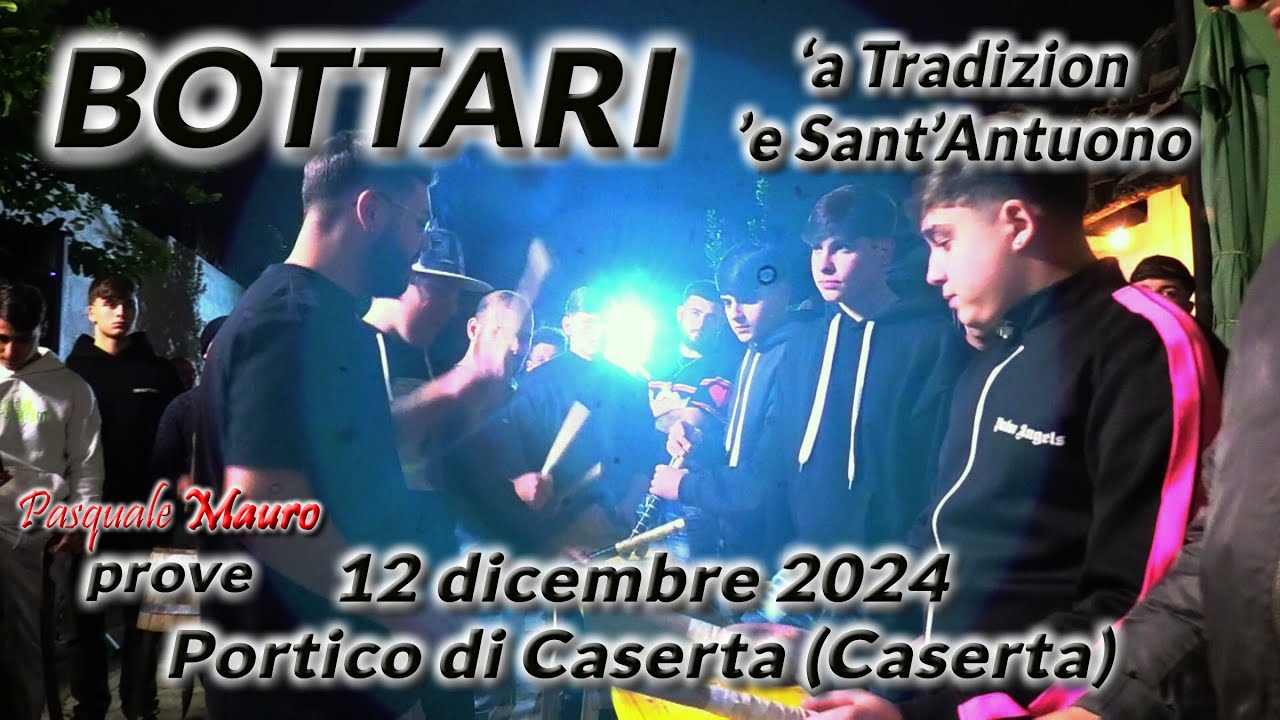 BOTTARI CARRI - 'a Tradizion 'e Sant'Antuono - prove - Portico di Caserta (Caserta) 12 dicembre 2024