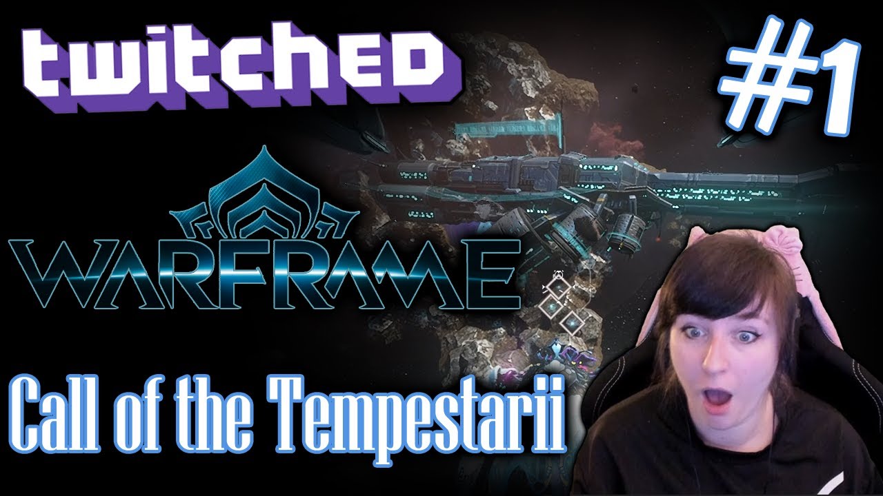 [Twitched] Warframe: Call of the Tempestarii #1 - I found a rare cache!