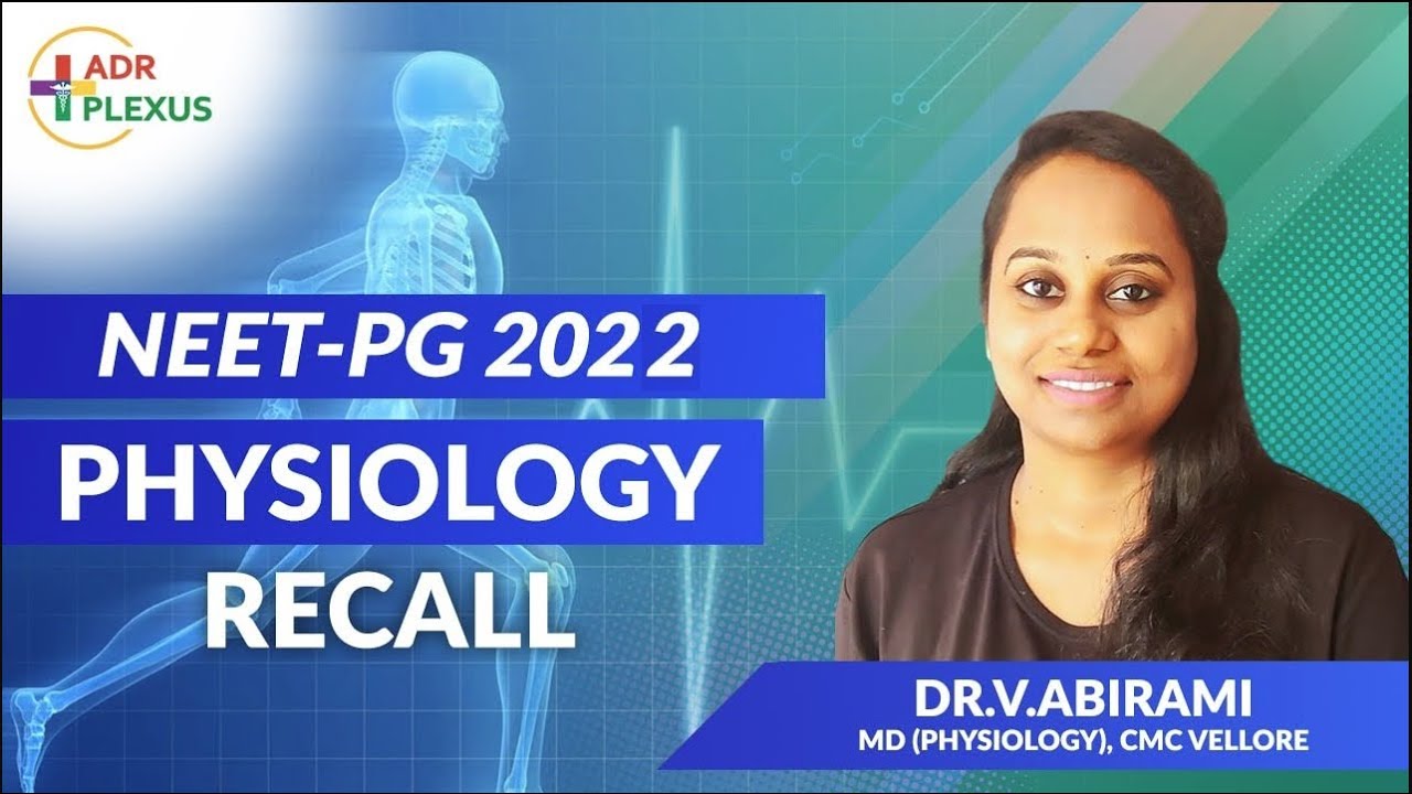 Recall NEET-PG 2022- Physiology -  Dr Abirami