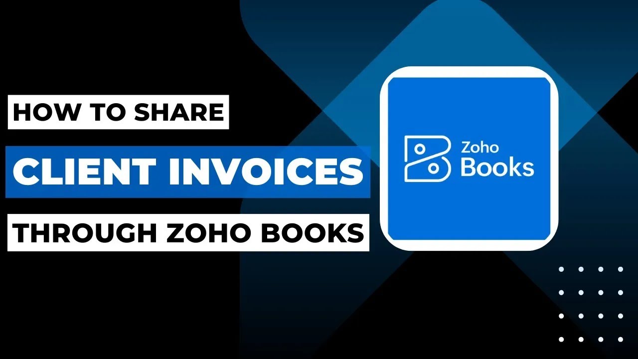 How To Share Client Invoices Through Zoho Books !